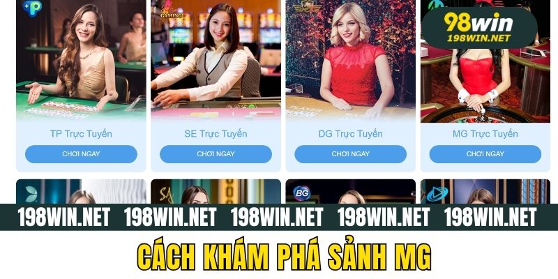 Cách khám phá sảnh MG